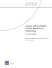 Chronic Kidney Disease : A Quiet Revolution in Nephrology: Six Case Studies - Book