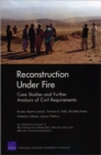 Reconstruction Under Fire : Case Studies and Further Analysis of Civil Requirements - Book