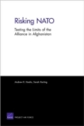 Risking NATO : Testing the Limits of the Alliance in Afghanistan - Book
