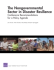 THE Nongovernmental Sector in Disaster Resilience : Conference Recommendations for A Policy Agenda - Book