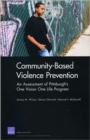 Community-Based Violence Prevention : An Assessment of Pittsburgh1s One Vision One Life Program - Book