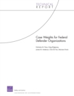 Case Weights for Federal Defender Organizations - Book