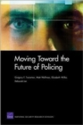 Moving Toward the Future of Policing - Book