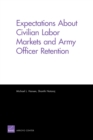 Expectations About Civilian Labor Markets and Army Officer Retention - Book
