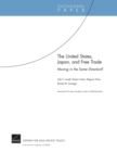 The United States, Japan, and Free Trade: Moving in the Same Direction? - Book