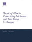 The Army's Role in Overcoming Anti-Access and Area Denial Challenges - Book