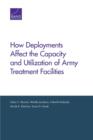 How Deployments Affect the Capacity and Utilization of Army Treatment Facilities - Book