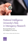 National Intelligence University's Role in Interagency Research : Recommendations from the Intelligence Community - Book