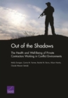 Out of the Shadows : The Health and Well-Being of Private Contractors Working in Conflict Environments - Book