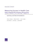 Measuring Success in Health Care Value-Based Purchasing Programs : Summary and Recommendations - Book