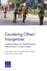 Countering Others' Insurgencies : Understanding U.S. Small-Footprint Interventions in Local Context - Book