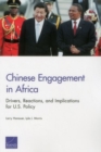 Chinese Engagement in Africa : Drivers, Reactions, and Implications for U.S. Policy - Book