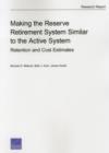 Making the Reserve Retirement System Similar to the Active System : Retention and Cost Estimates - Book