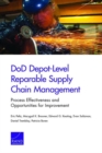 DOD Depot-Level Reparable Supply Chain Management : Process Effectiveness and Opportunities for Improvement - Book
