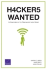Hackers Wanted : An Examination of the Cybersecurity Labor Market - Book