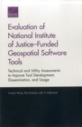 Evaluation of National Institute of Justice-Funded Geospatial Software Tools : Technical and Utility Assessments to Improve Tool Development, Dissemination, and Usage - Book