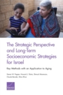 The Strategic Perspective and Long-Term Socioeconomic Strategies for Israel : Key Methods with an Application to Aging - Book