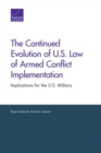 The Continued Evolution of U.S. Law of Armed Conflict Implementation : Implications for the U.S. Military - Book