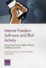 Internet Freedom Software and Illicit Activity : Supporting Human Rights Without Enabling Criminals - Book