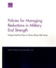 Policies for Managing Reductions in Military End Strength : Using Incentive Pays to Draw Down the Force - Book