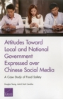 Attitudes Toward Local and National Government Expressed Over Chinese Social Media : A Case Study of Food Safety - Book