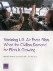 Retaining U.S. Air Force Pilots When the Civilian Demand for Pilots is - Book
