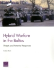 Hybrid Warfare in the Baltics : Threats and Potential Responses - Book