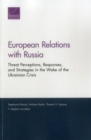 European Relations with Russia : Threat Perceptions, Responses, and Strategies in the Wake of the Ukrainian Crisis - Book