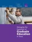 Managing the Expansion of Graduate Education in Texas - Book