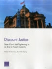 Discount Justice : State Court Belt-Tightening in an Era of Fiscal Austerity - Book