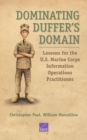 Dominating Duffer's Domain : Lessons for the U.S. Marine Corps Information Operations Practitioner - Book