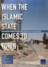 When the Islamic State Comes to Town : The Economic Impact of Islamic State Governance in Iraq and Syria - Book