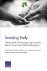 Investing Early : Taking Stock of Outcomes and Economic Returns from Early Childhood Programs - Book