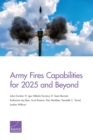 Army Fires Capabilities for 2025 and Beyond - Book