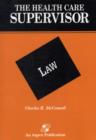 The Health Care Supervisor on Law - Book