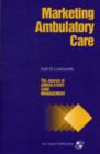 Journal of Ambulatory Care Management : Ambulatory Care Marketing - Book