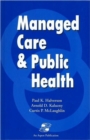 Managed Care and Public Health - Book
