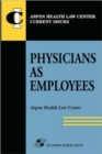Physicians as Employees - Book