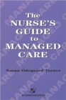 The Nurse's Guide to Managed Care - Book