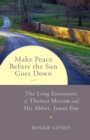 Make Peace before the Sun Goes Down - eBook