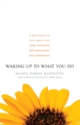 Waking Up to What You Do - eBook