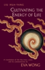 Cultivating the Energy of Life - eBook