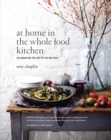 At Home in the Whole Food Kitchen - eBook