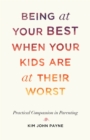 Being at Your Best When Your Kids Are at Their Worst - eBook