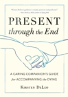 Present through the End - eBook