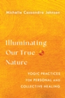 Illuminating Our True Nature - eBook