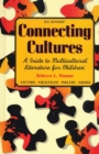 Connecting Cultures : A Guide to Multicultural Literature for Children - Book