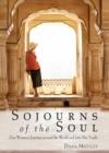 Sojourns of the Soul : One Woman's Journey Around the World and into Her Truth - eBook