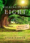 Walking in the Light : Knowing and Doing God's Will - eBook