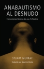 Anabautismo al Desnudo : Convicciones Basicas de una Fe Radical - eBook
